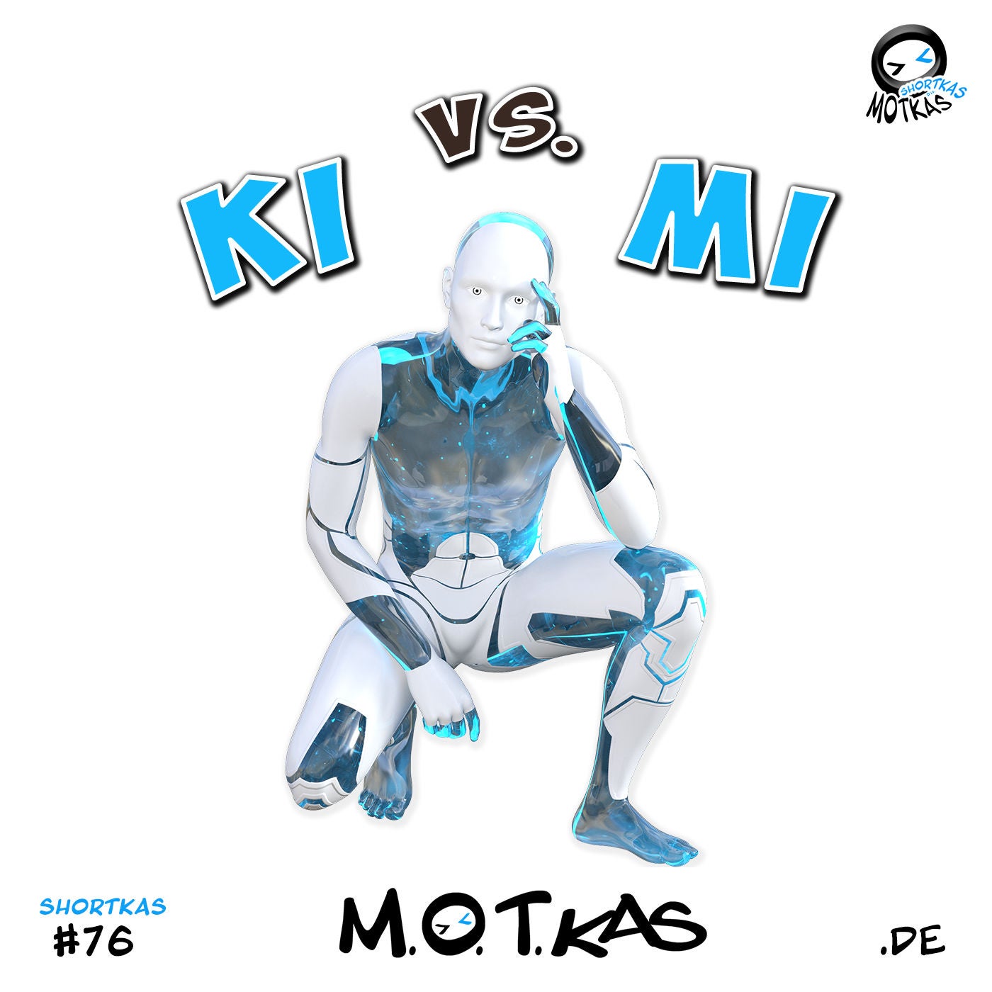 KI STATT MI - MOTKAS SHORTKAS #76