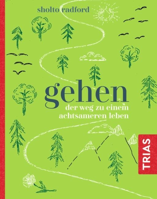 [Podcast] „Gehen, der Weg zu einem achtsameren Leben“ – Ein Blick auf Sholto Radfords inspirierendes Buch