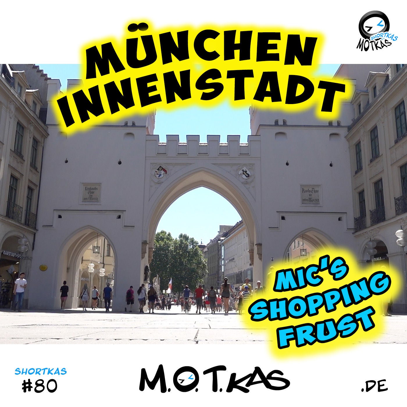 MÜNCHEN INNENSTADT SHOPPING FRUST - MOTKAS SHORTKAS EPS. 80