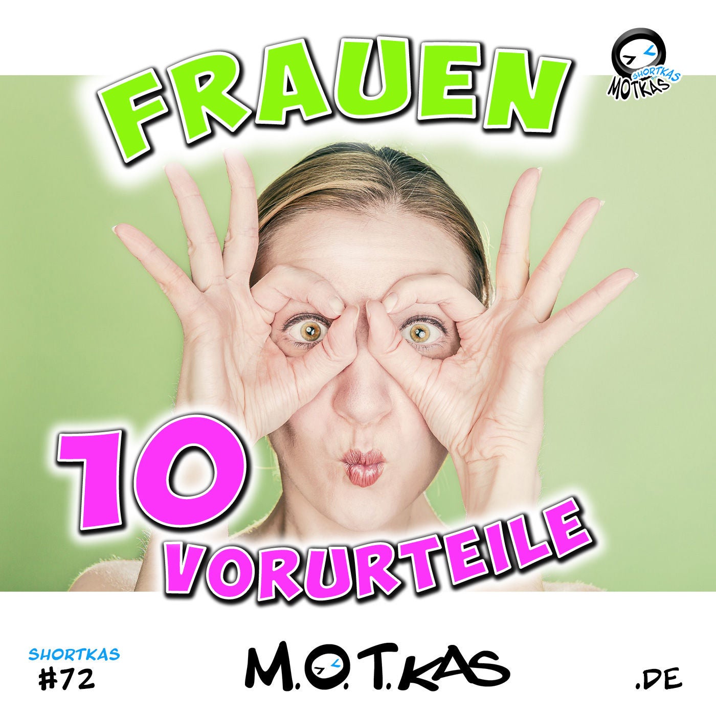 MOTKAS SHORTKAS #72 - FRAUEN 10 VORURTEILE
