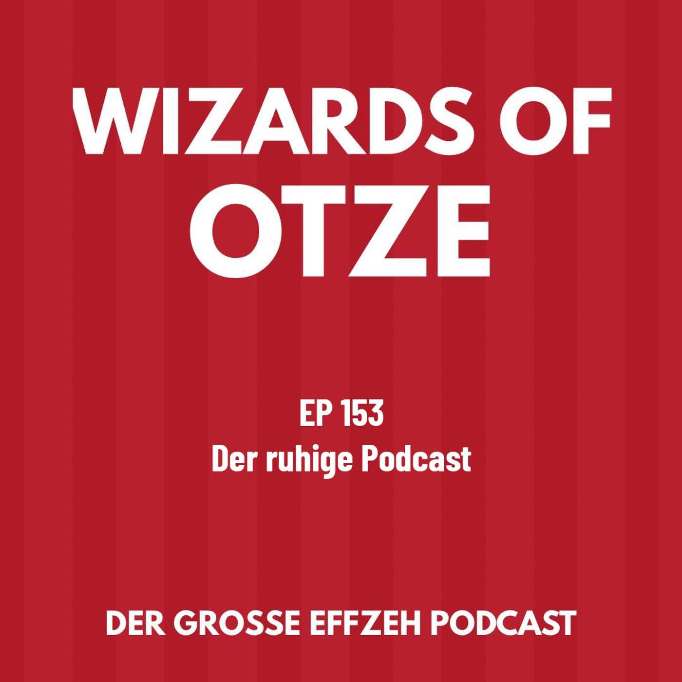 EP 153 | Der ruhige Podcast