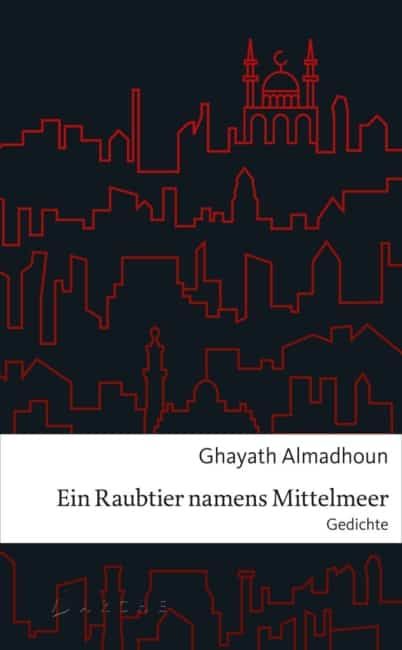 [Podcast] Im Bann des Mittelmeers: Die schonungslose Poesie von Ghayath Almadhoun