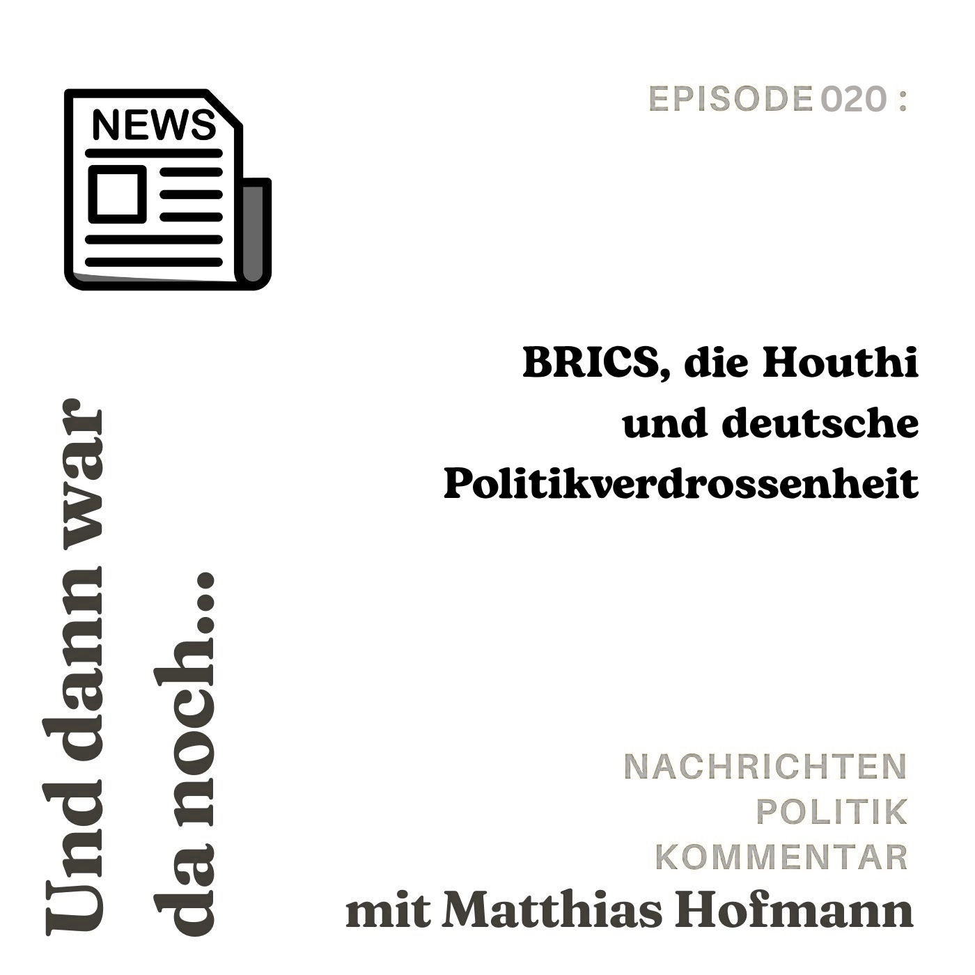BRICS, die Houthi und deutsche Politikverdrossenheit