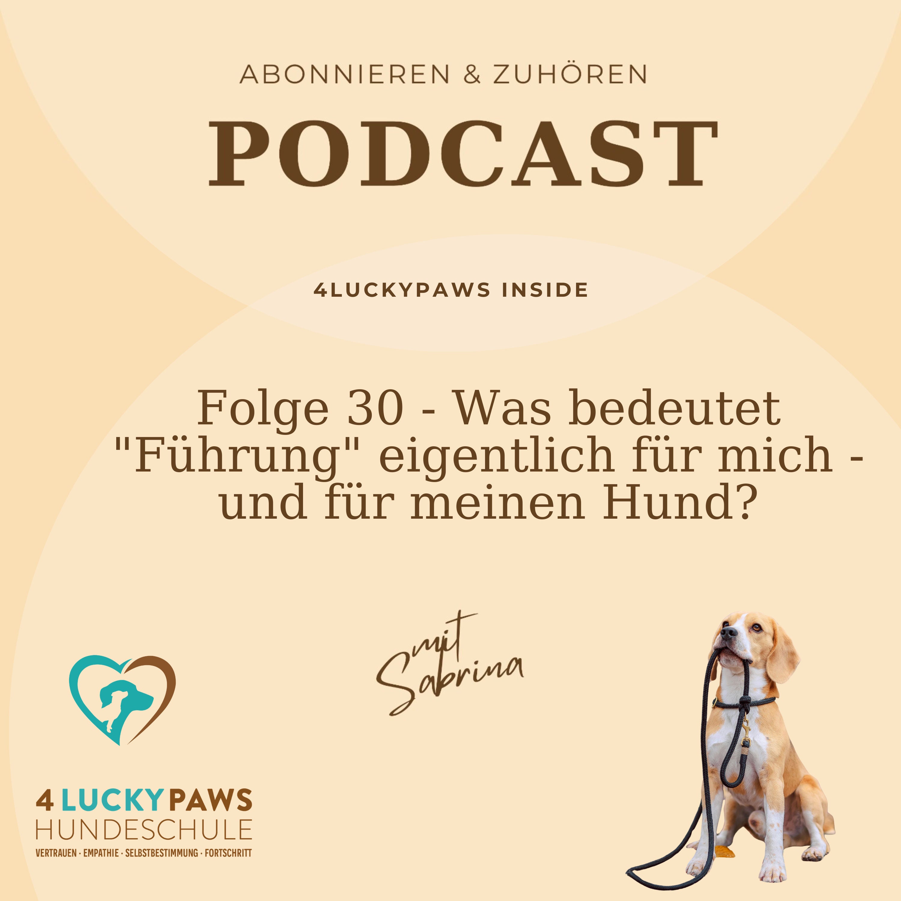 Folge 30 - Was bedeutet "Führung" eigentlich für mich - und für meinen Hund?