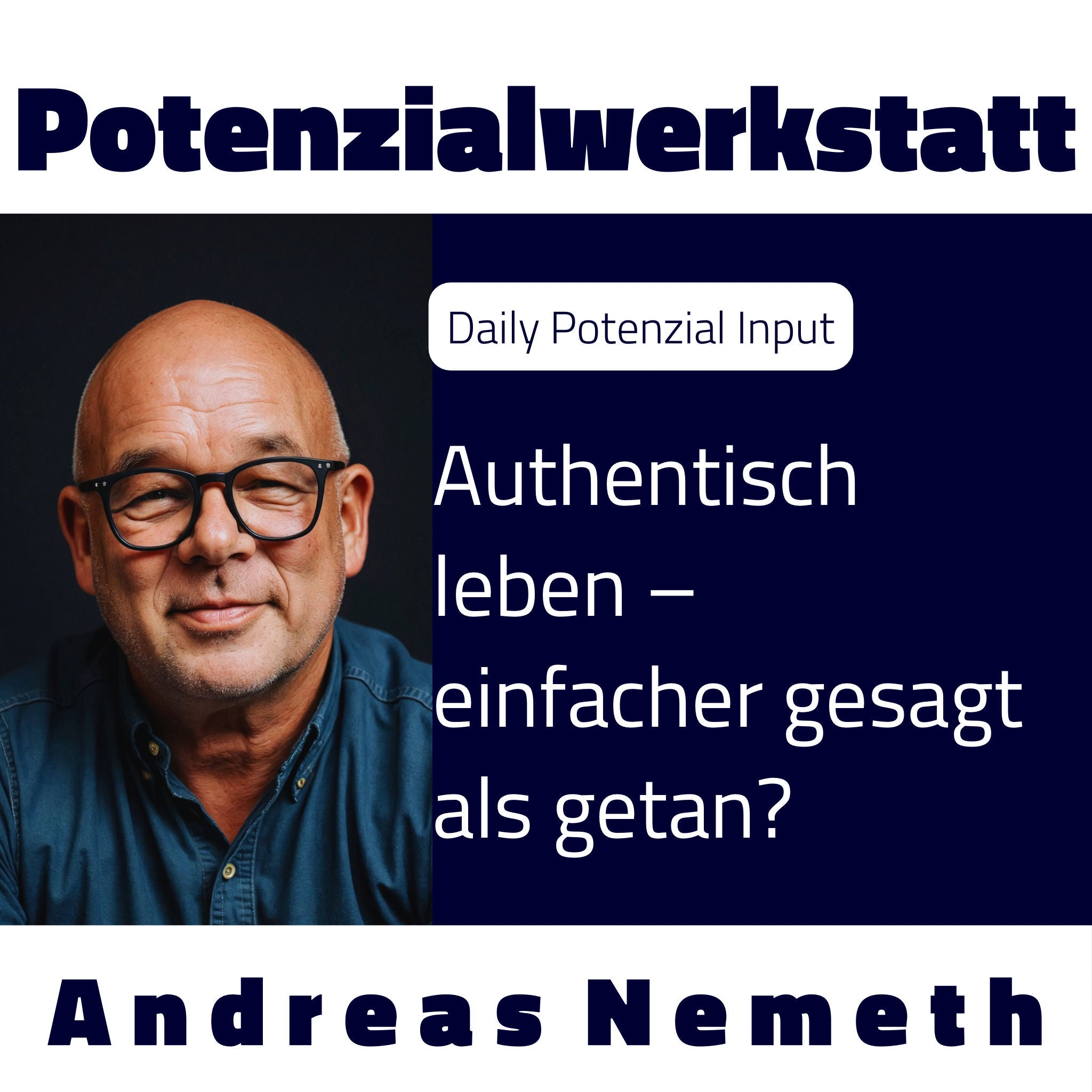 Authentisch leben – einfacher gesagt als getan? | #607