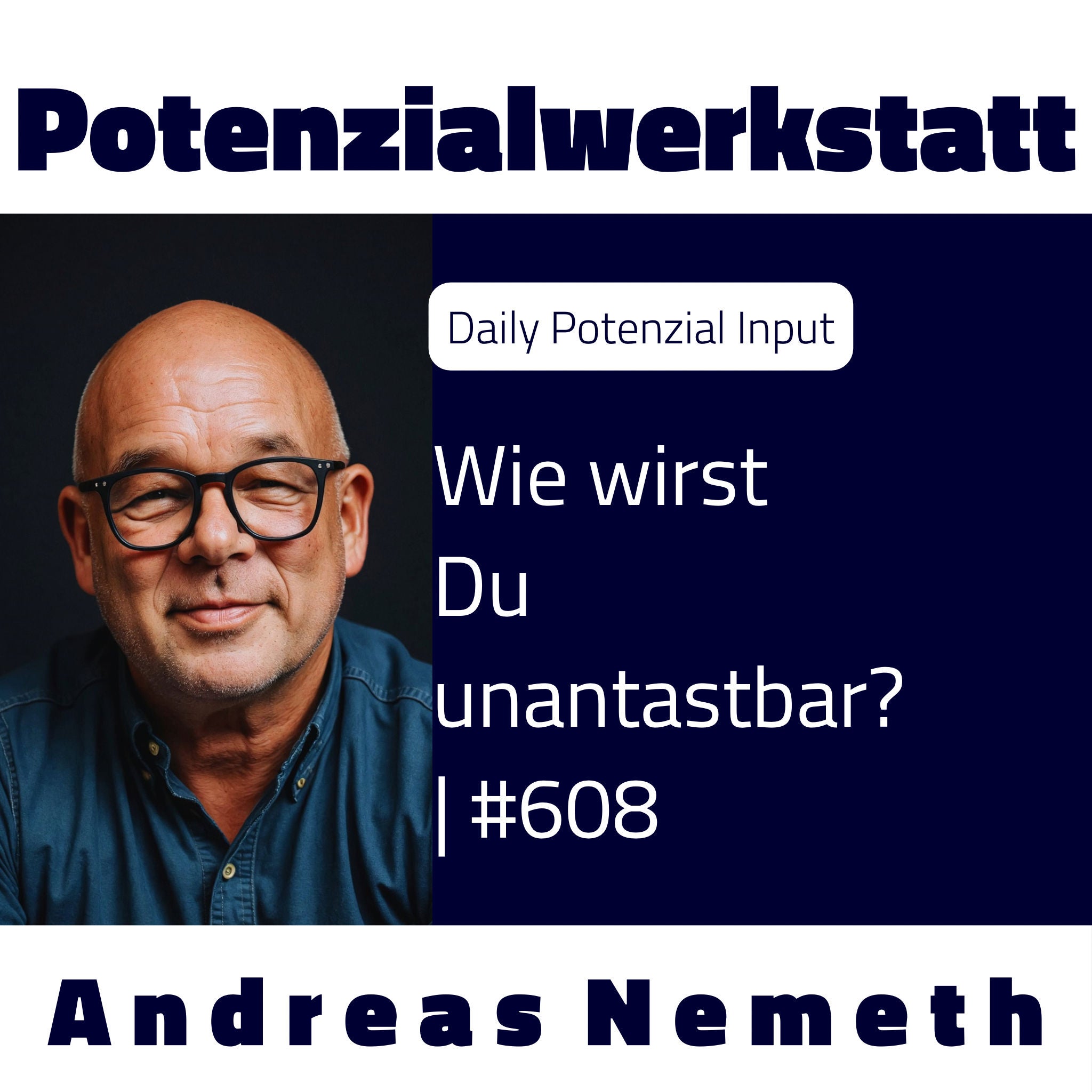 Wie wirst Du unantastbar? | #608