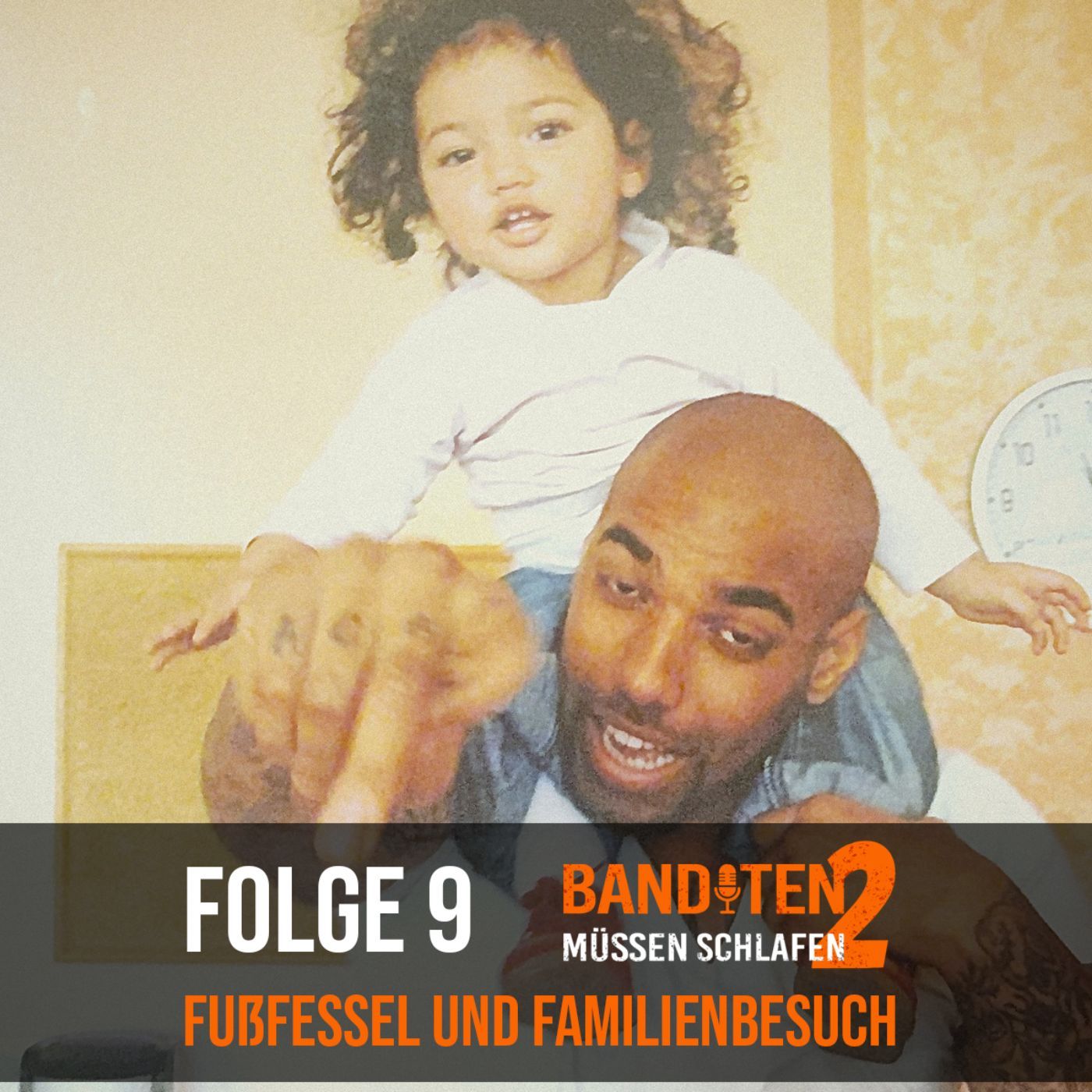 Folge 9: Fußfesseln und Familienbesuch