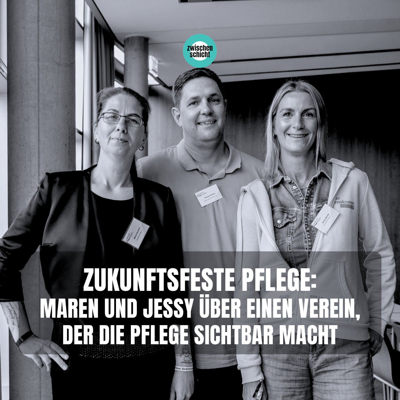 Zukunftsfeste Pflege: Maren und Jessy über einen Verein, der die Pflege sichtbar macht