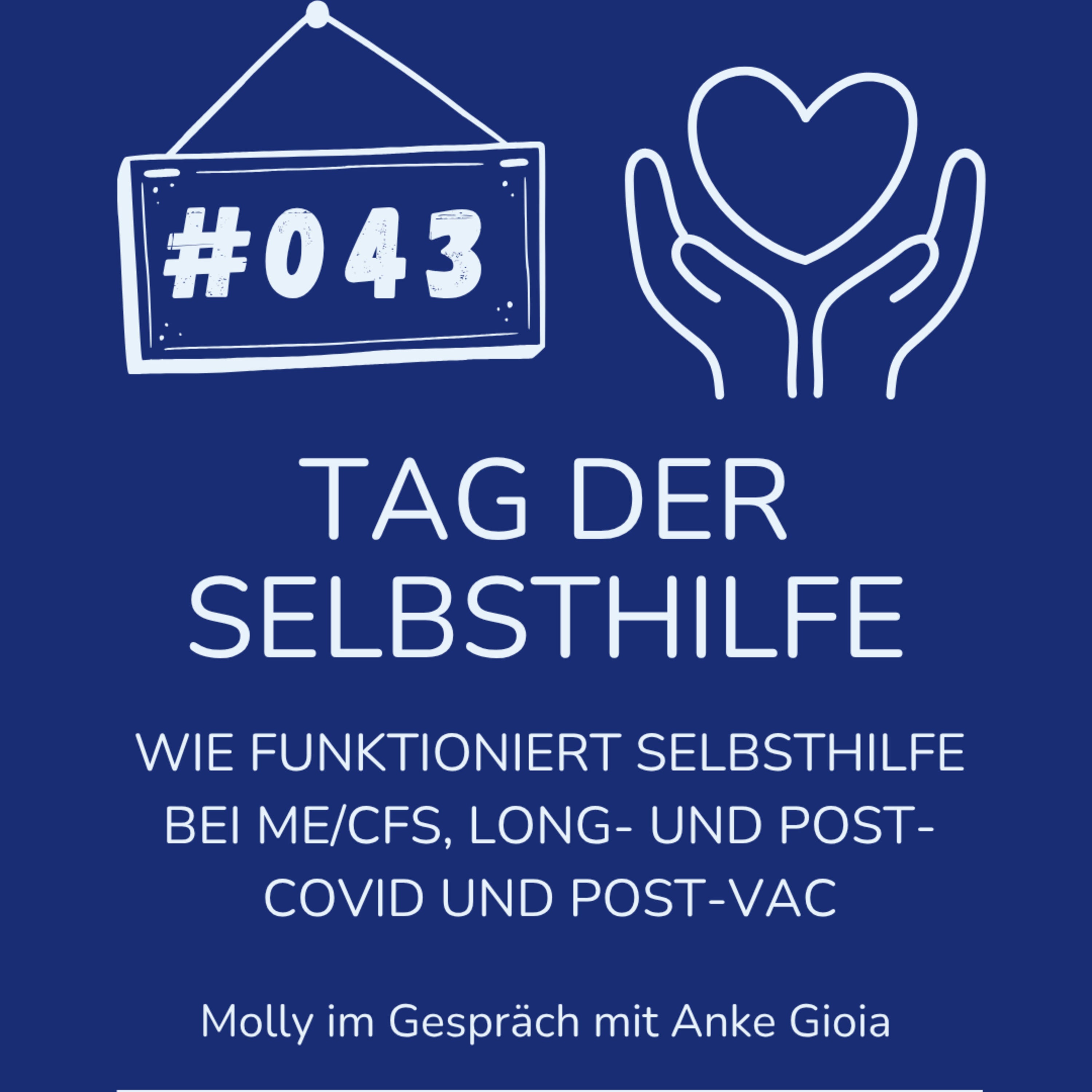 #043 Tag der Selbsthilfe - Wie funktioniert Selbsthilfe bei ME/CFS, Long- und Post-Covid und Post-Vac