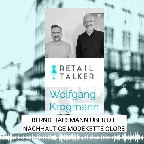 Talk mit Bernd Hausmann über seine nachhaltige Modekette Glore