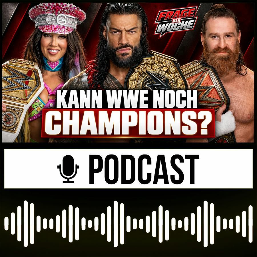 Kann WWE noch Champions? | Frage der Woche (16.09.26)