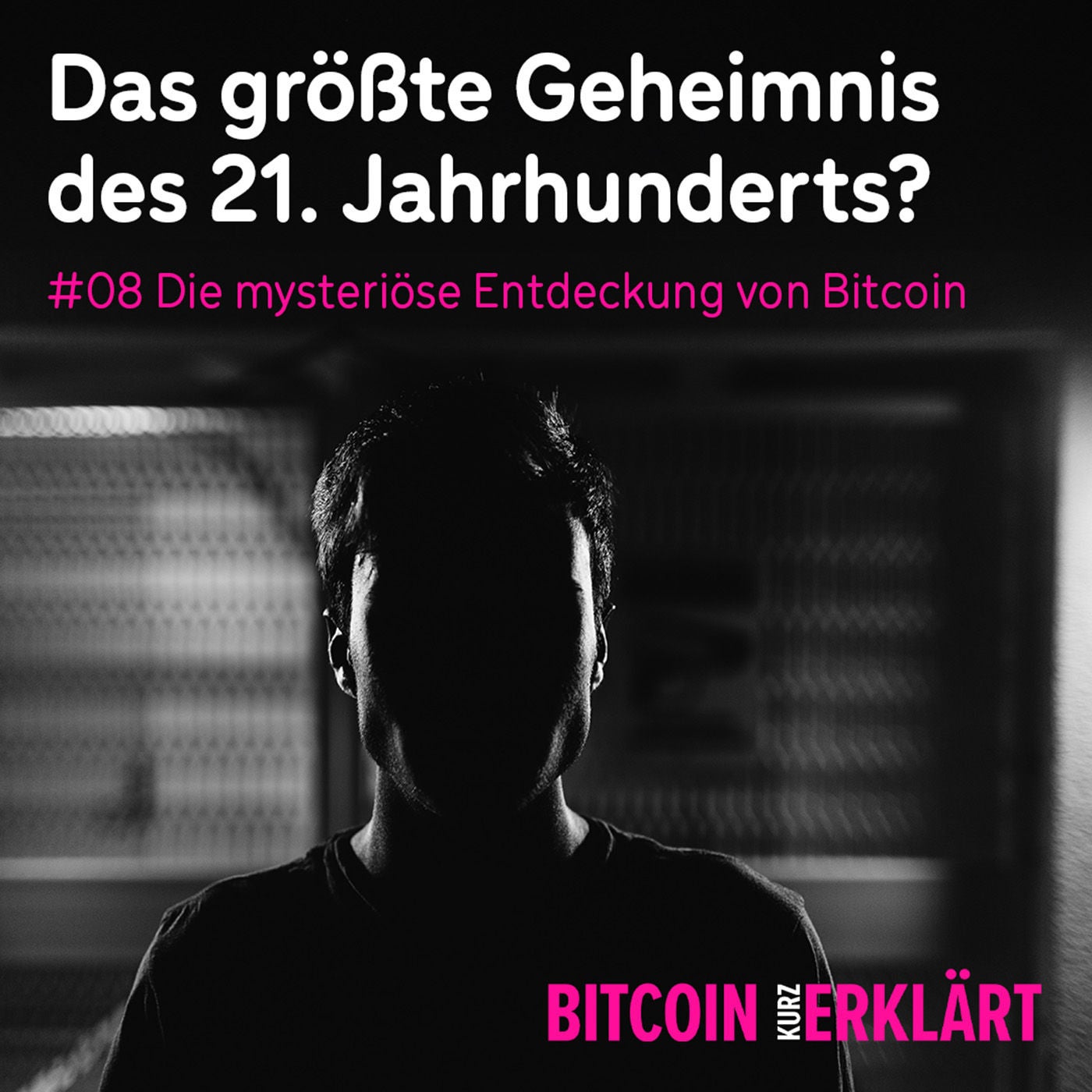 #08 Die mysteriöse Entdeckung von Bitcoin