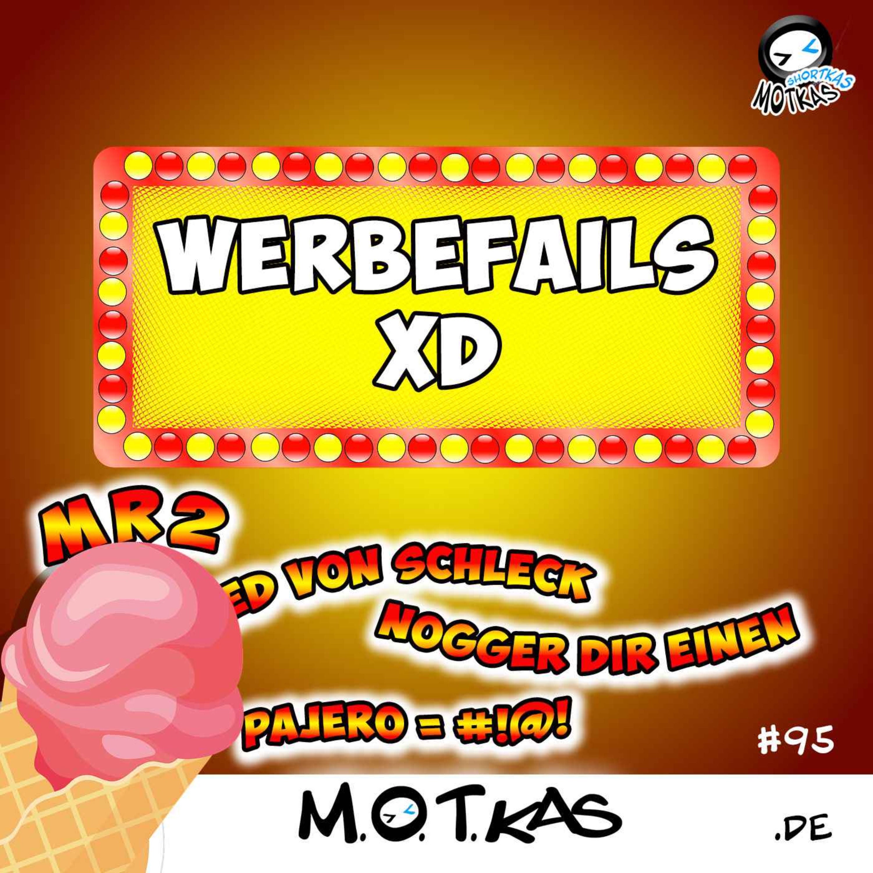 WERBEFAILS XD | MOTKAS SHORTKAS EPS. 95