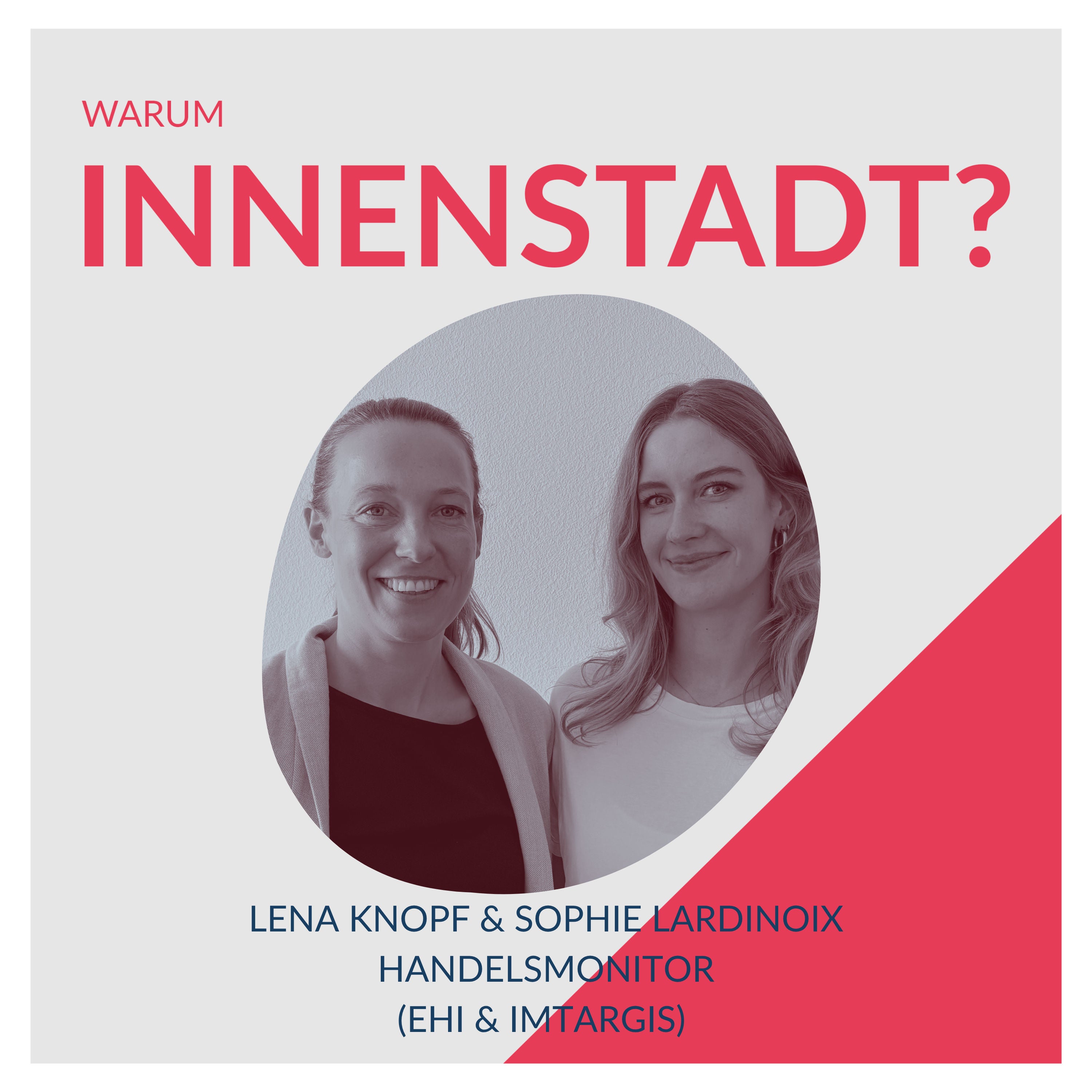 #51 Lena Knopf & Sophie Lardinoix – Handelsmonitor (EHI & imtargis)