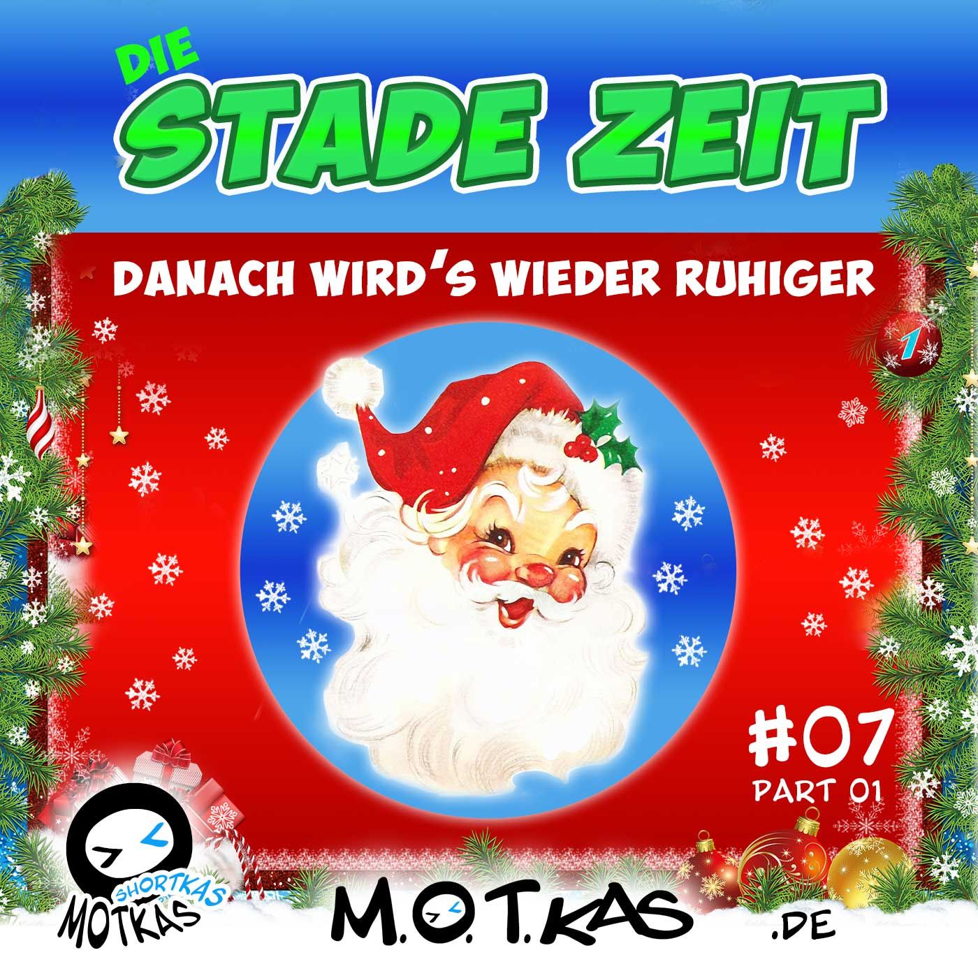 MOTKAS SHORTKAS #07 - DIE STADE ZEIT