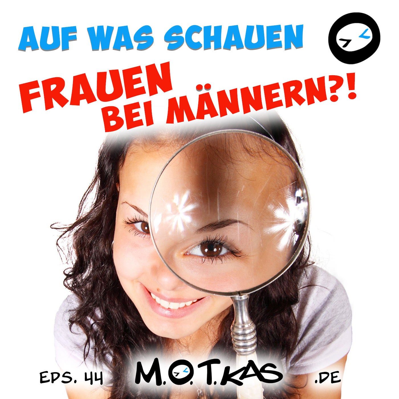 MOTKAS - EPS. 44 - "AUF WAS SCHAUEN FRAUEN BEI MÄNNERN?"