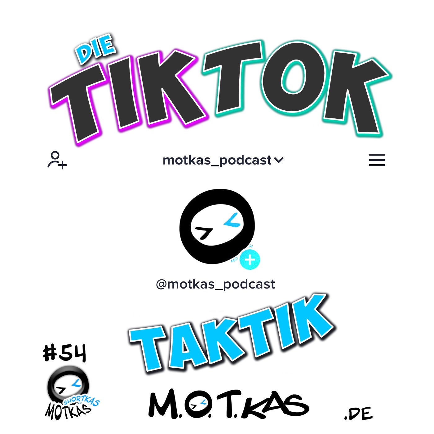 MOTKAS SHORTKAS #54 - DIE TIKTOK TAKTIK