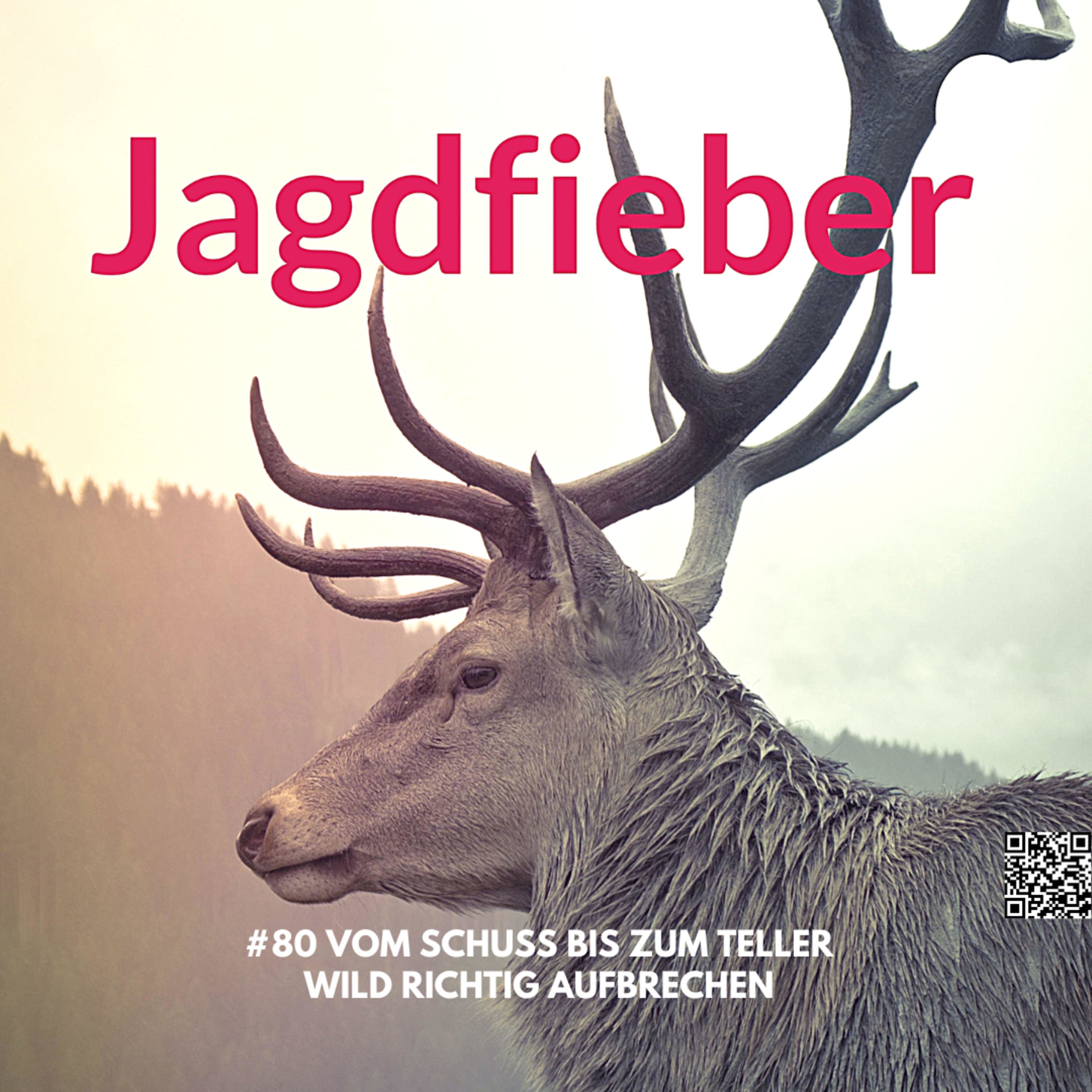 #80 🦌 Vom Schuss bis zum Teller: Wild richtig aufbrechen