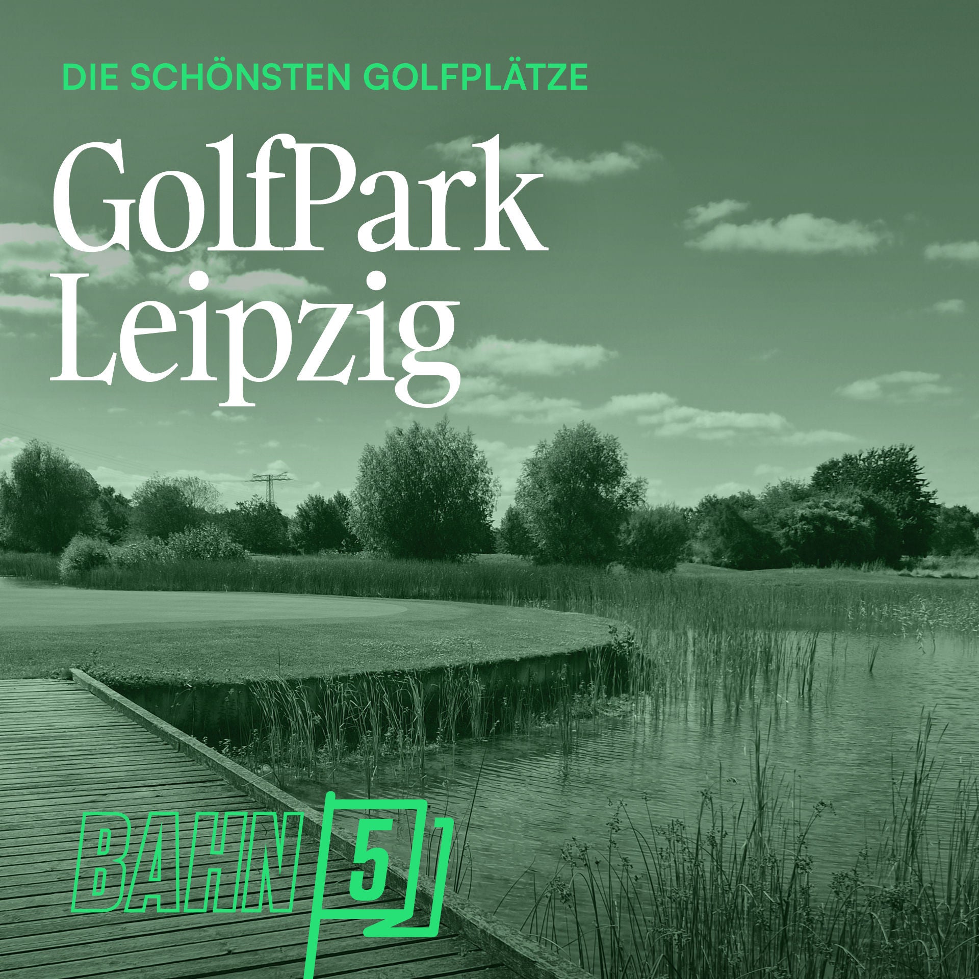 GolfPark Leipzig - Golfcarts mit GPS, ein Golf-Influencer und ein spektakuläres Inselgrün