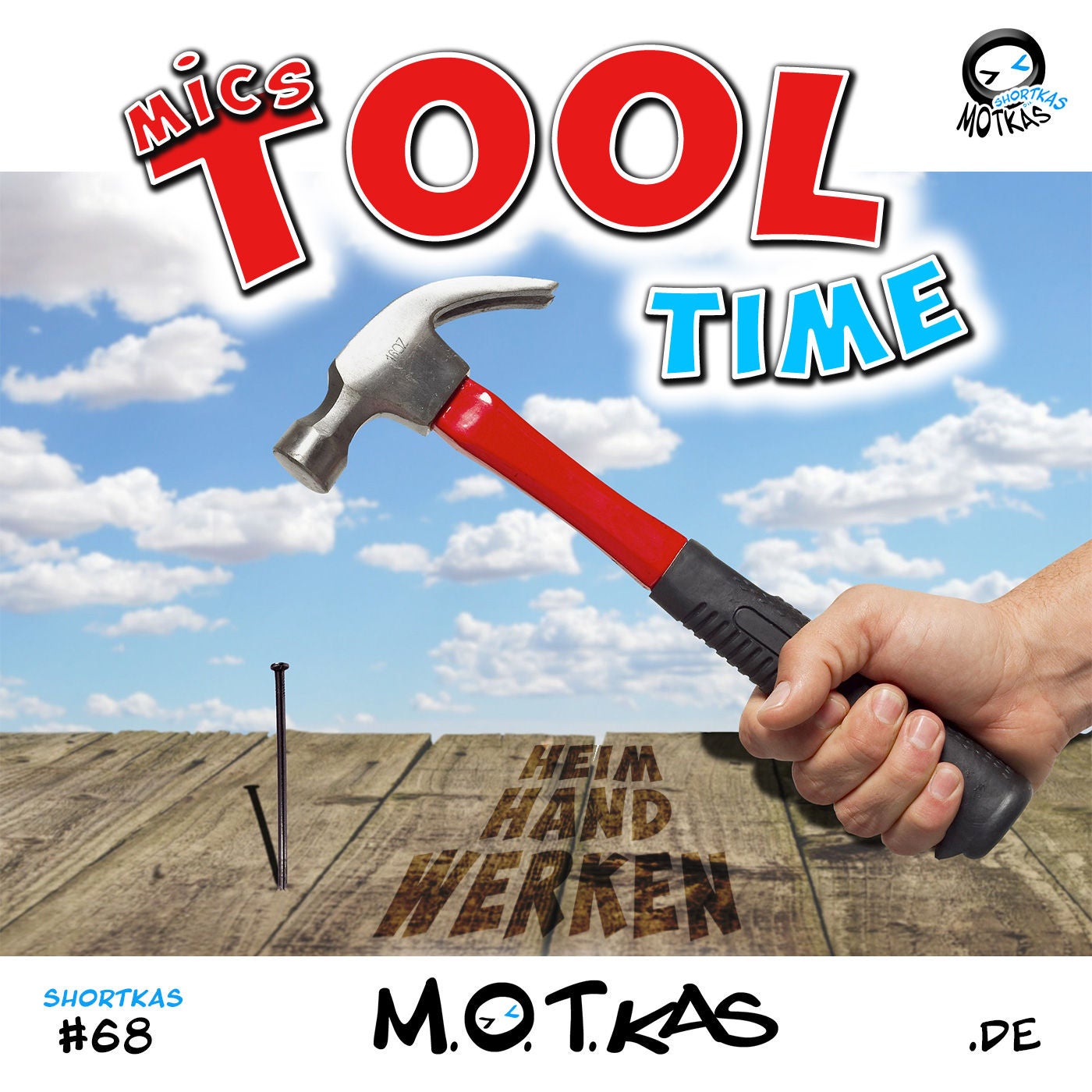 MOTKAS SHORTKAS #68 - TOOLTIME - HEIMHANDWERKER FIEBER