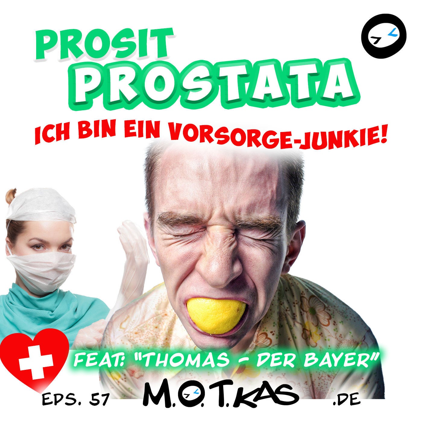 MOTKAS EPS. 57 - "PROSIT PROSTATA - ICH BIN EIN VORSORGE-JUNKIE" FEAT. THOMAS, DER BAYER