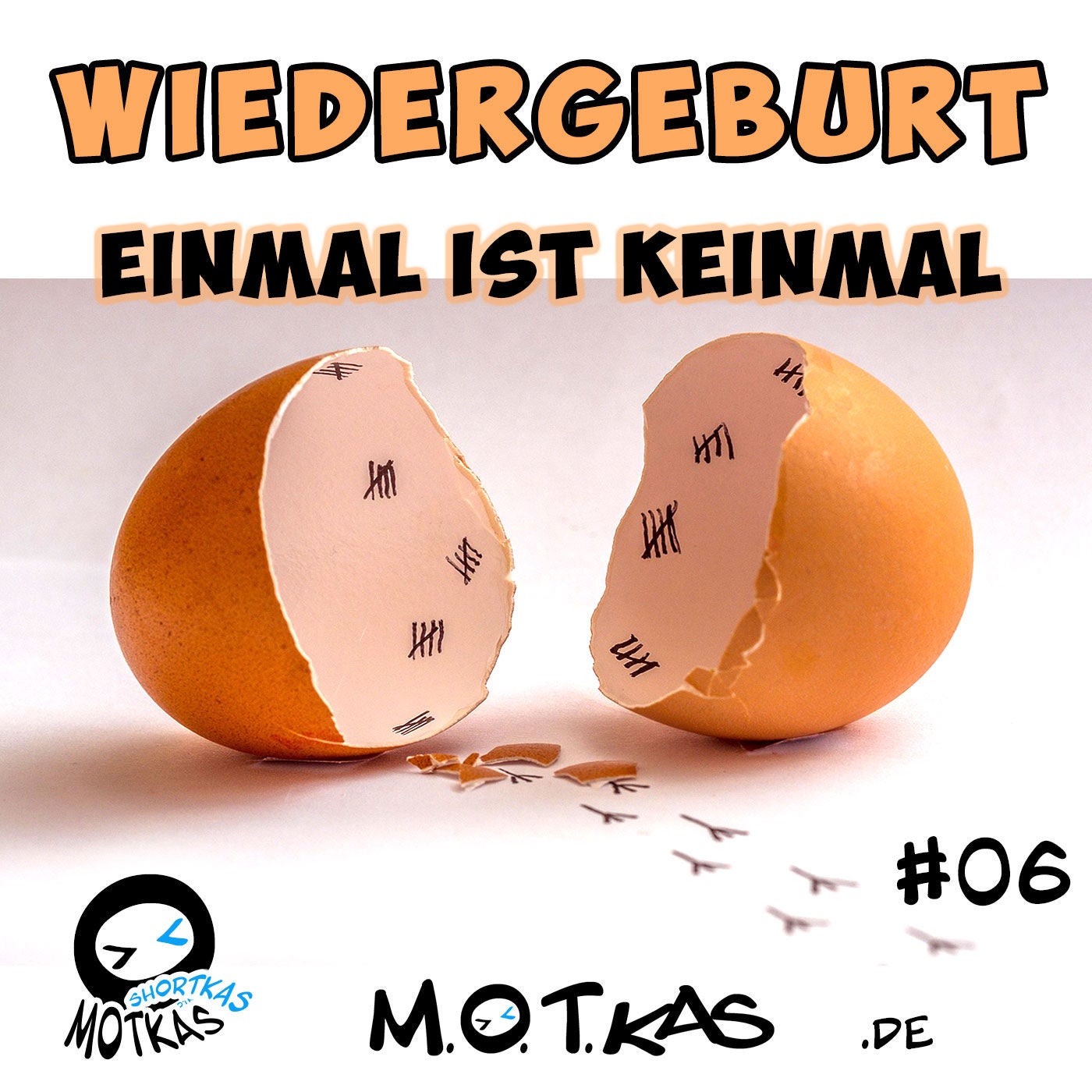 MOTKAS SHORTKAS #06 - WIEDERGEBURT