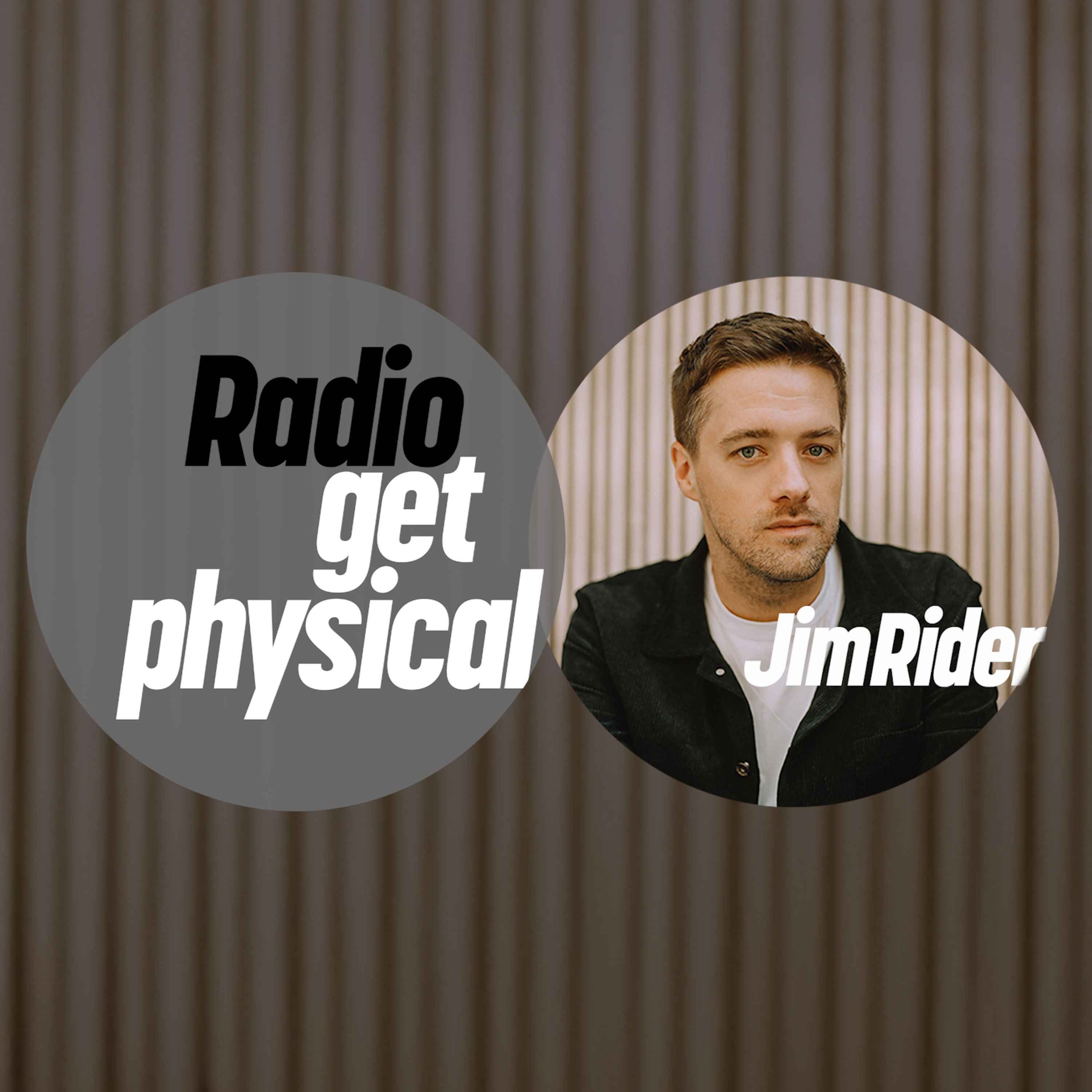 Get Physical Radio - Jim Rider