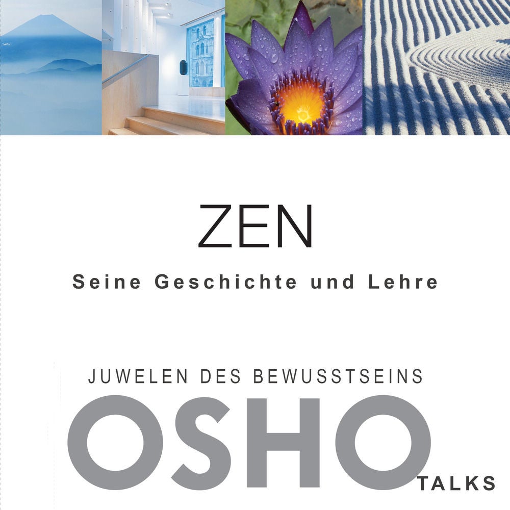 ZEN - Seine Geschichte und Lehre