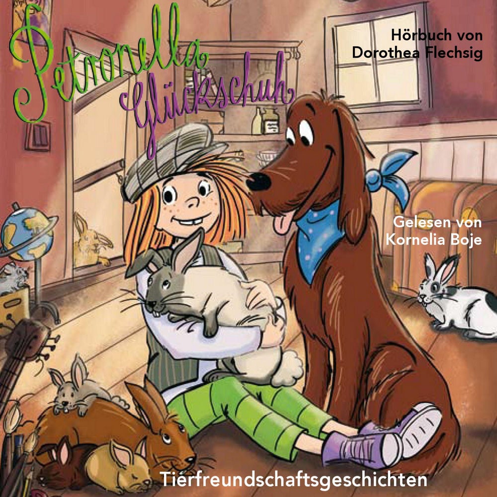 Petronella Glückschuh - Tierfreundschaftsgeschichten