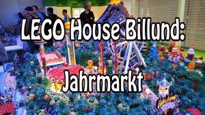 LEGO Jahrmarkt im LEGO House Billund (Klemmbausteinlyrik vor Ort)