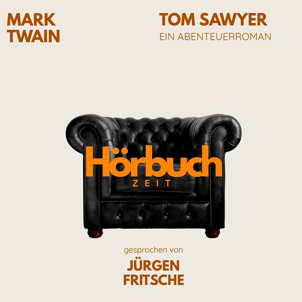 Tom Sawyers Abenteuer und Streiche. Ein Abenteuer-Roman.