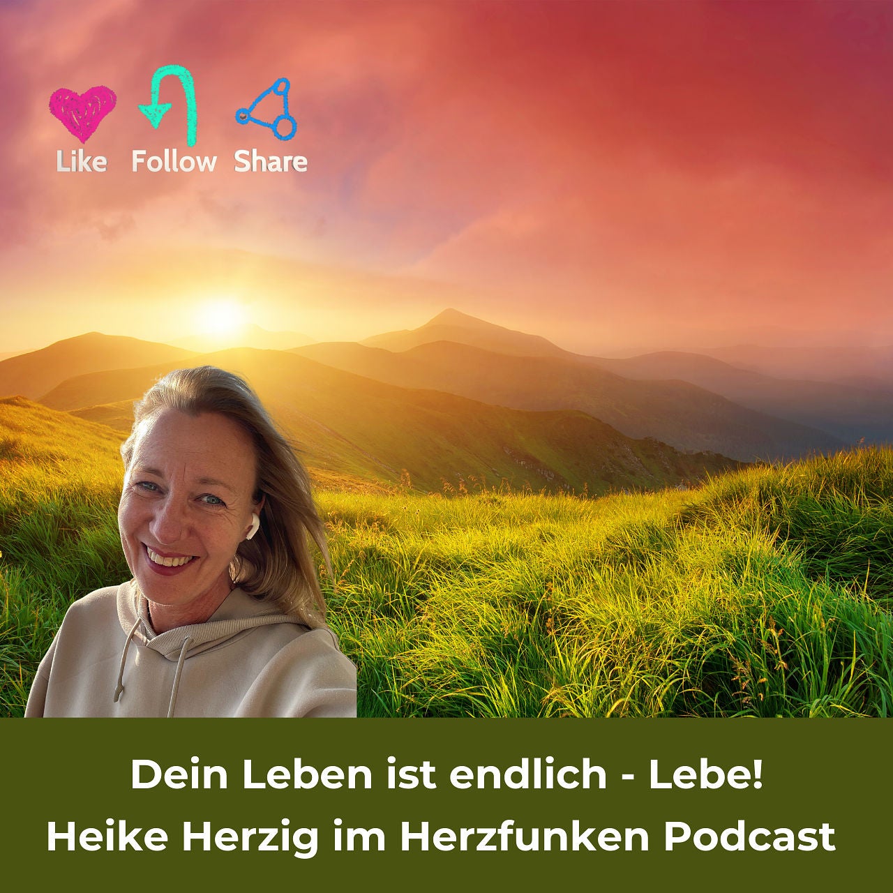 Deine Leben ist endlich - also LEBE , Heike Herzig im Herzfunken Podcast