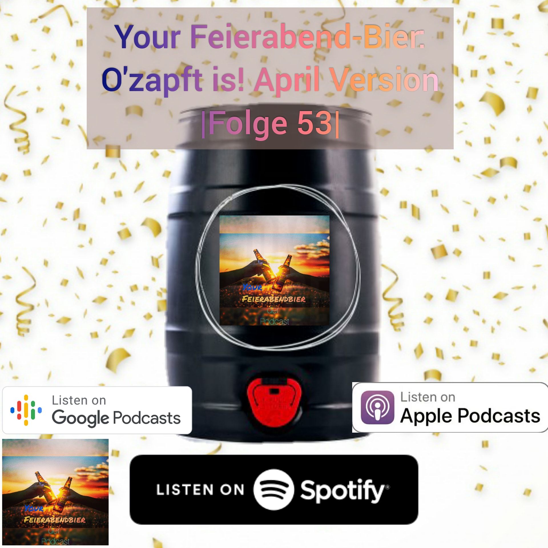 Your Feierabend-Bier: O'zapft is! April Version |Folge 53|