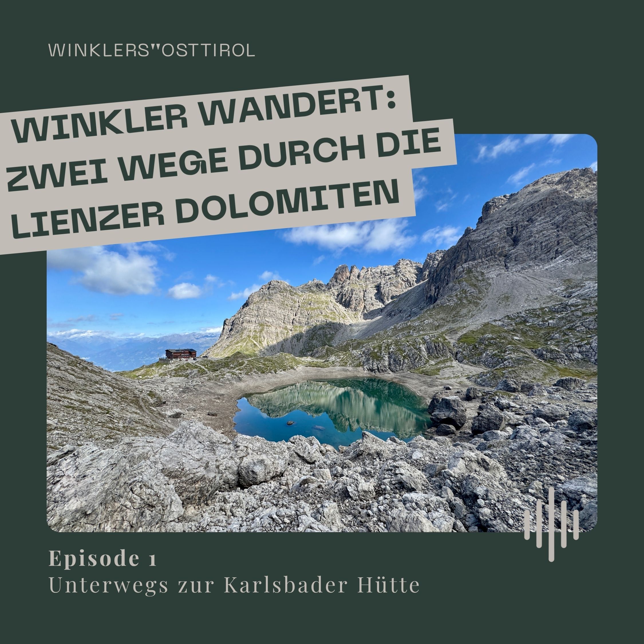 #1 Winkler Wandert - Unterwegs zur Karlsbader Hütte: zwei Wege durch die Lienzer Dolomiten
