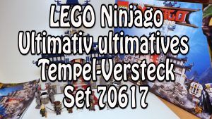 Test: LEGO Ultimativ ultimatives Tempel-Versteck (Ninjago Movie Set 70617)