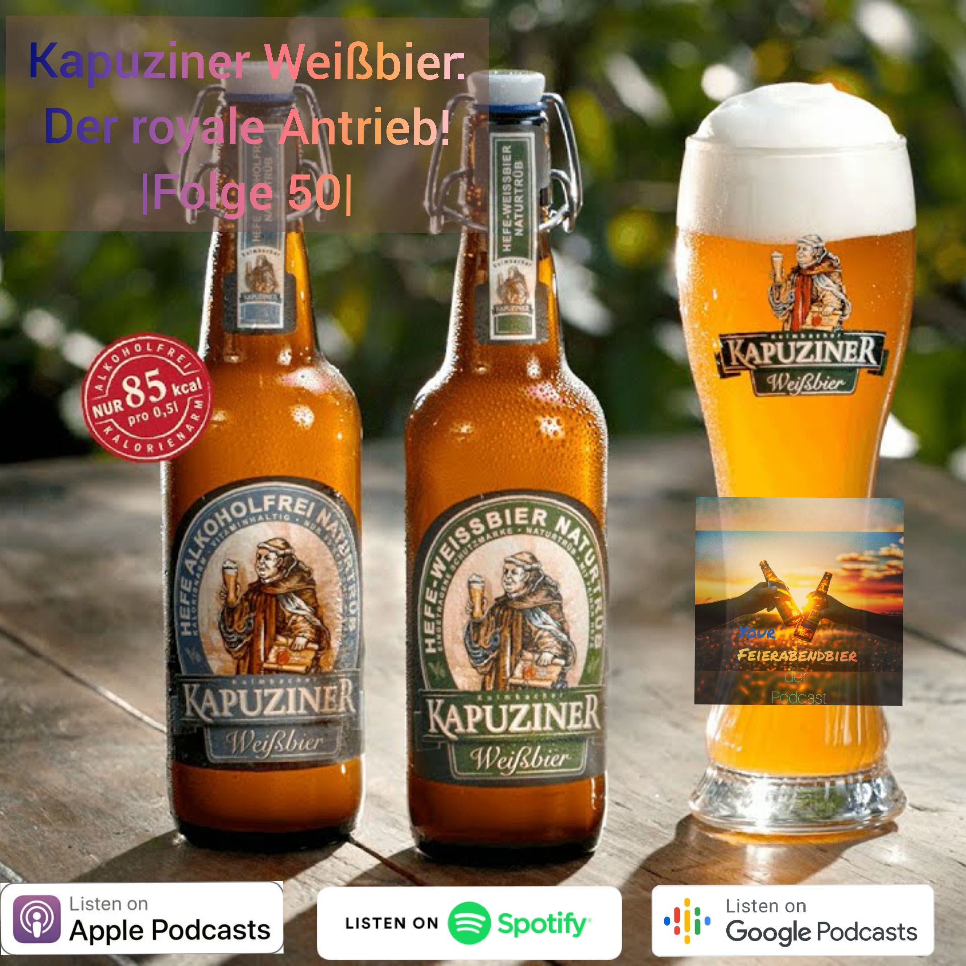 Kapuziner Weißbier: Der royale Antrieb! |Folge 50|