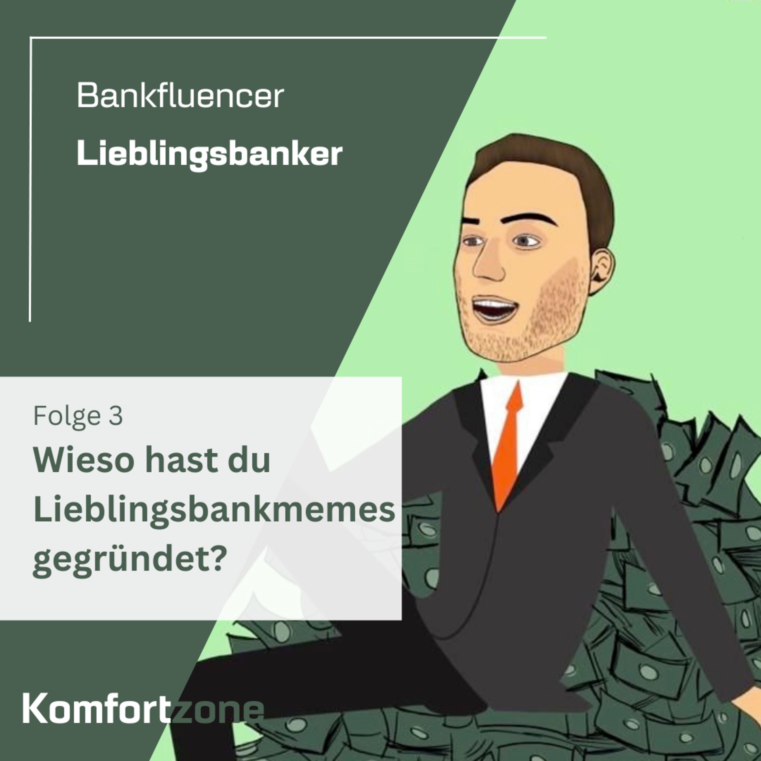 #3: WIESO HAST DU LIEBLINGSBANKMEMES GEGRÜNDET? - mit DEM Lieblingsbanker