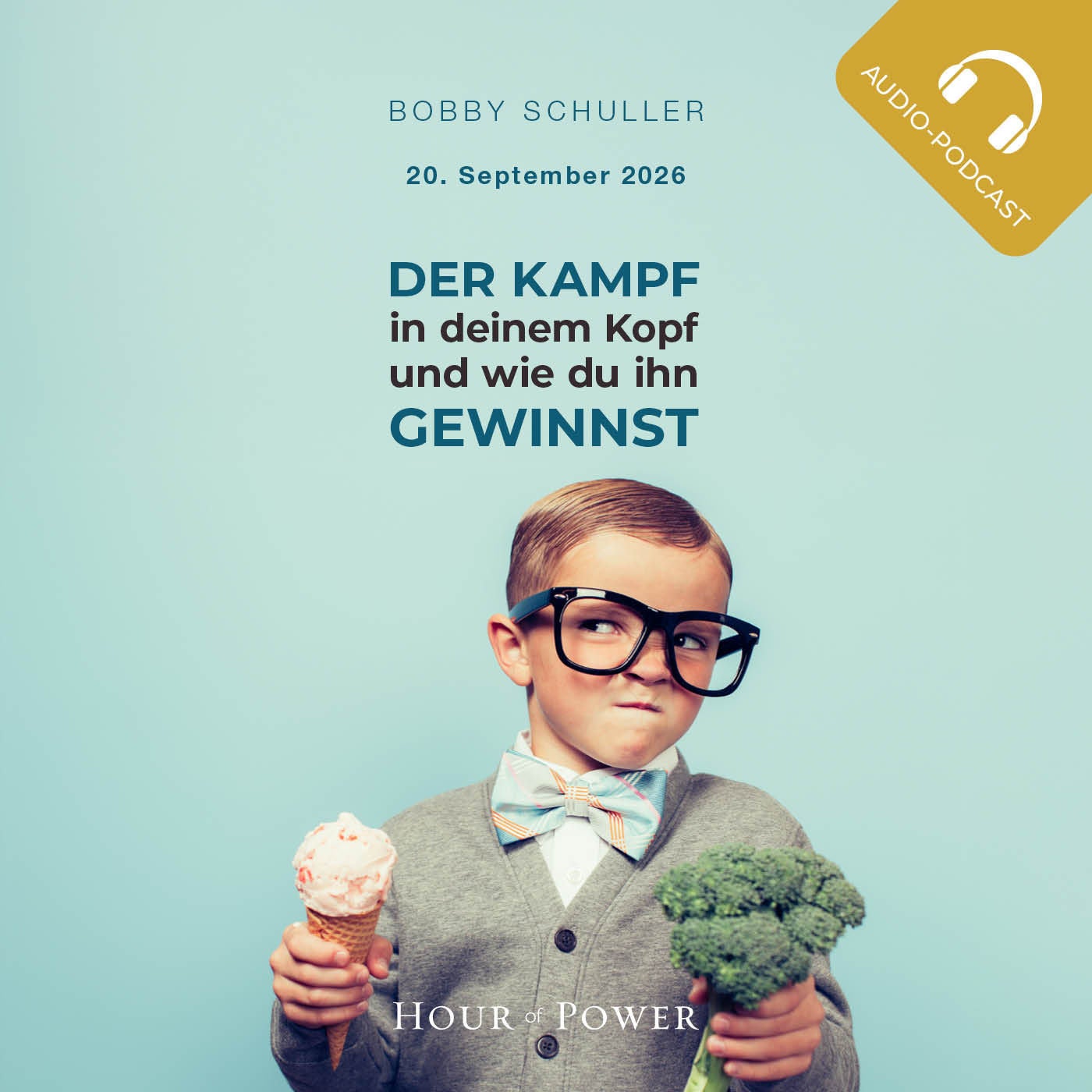 Der Kampf in deinem Kopf und wie du ihn gewinnst - Predigt von Bobby Schuller