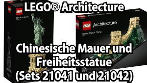 LEGO Freiheitsstatue und Chinesische Mauer (Architecture Sets 21041 und 21042): News