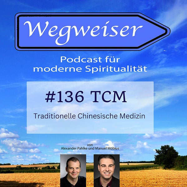 #136 - TCM, Traditionelle Chinesische Medizin