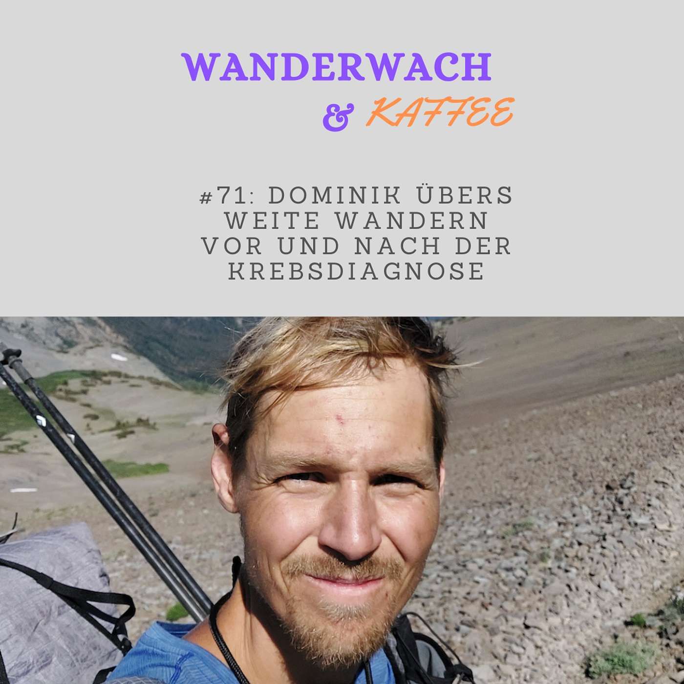 Dominik über das weite Wandern vor und nach seiner Krebsdiagnose