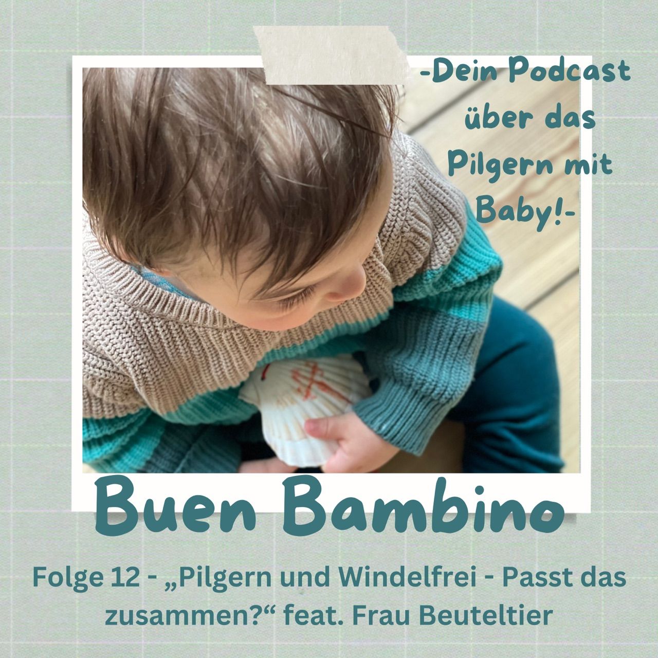 Folge 12 - Pilgern und Windelfrei - Passt das zusammen?
