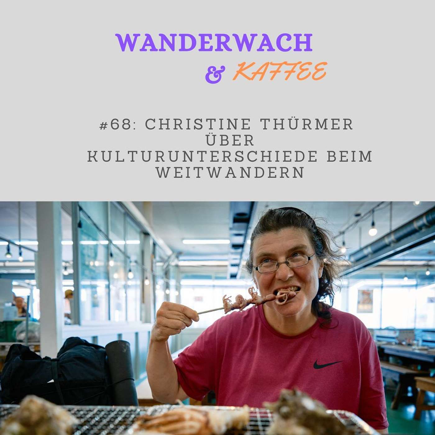 Christine Thürmer über Kulturunterschiede beim Weitwandern