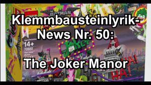 LEGO The Joker Manor (Klemmbausteinlyrik News Nr. 50)