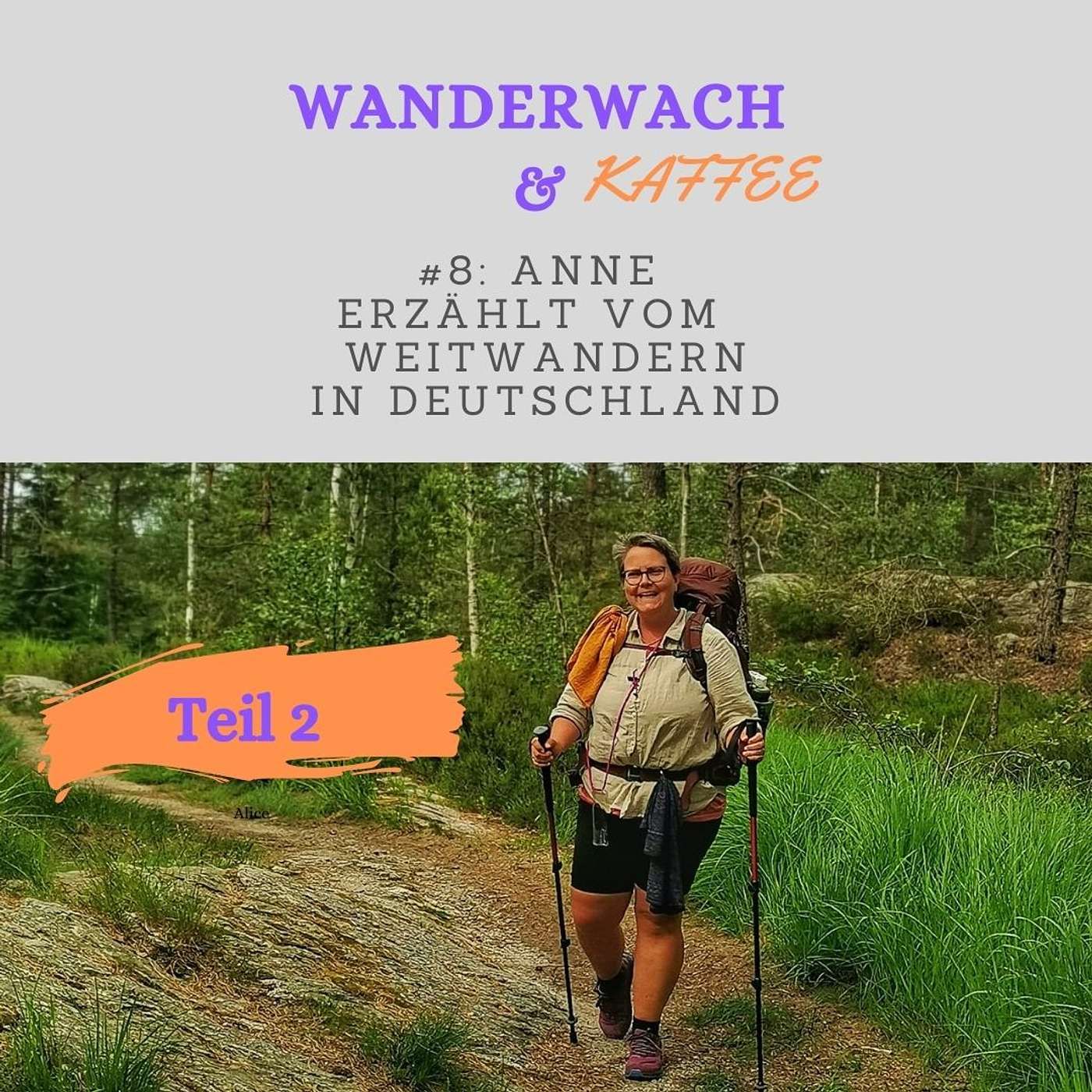 Anne erzählt vom Weitwandern in Deutschland - Teil 2