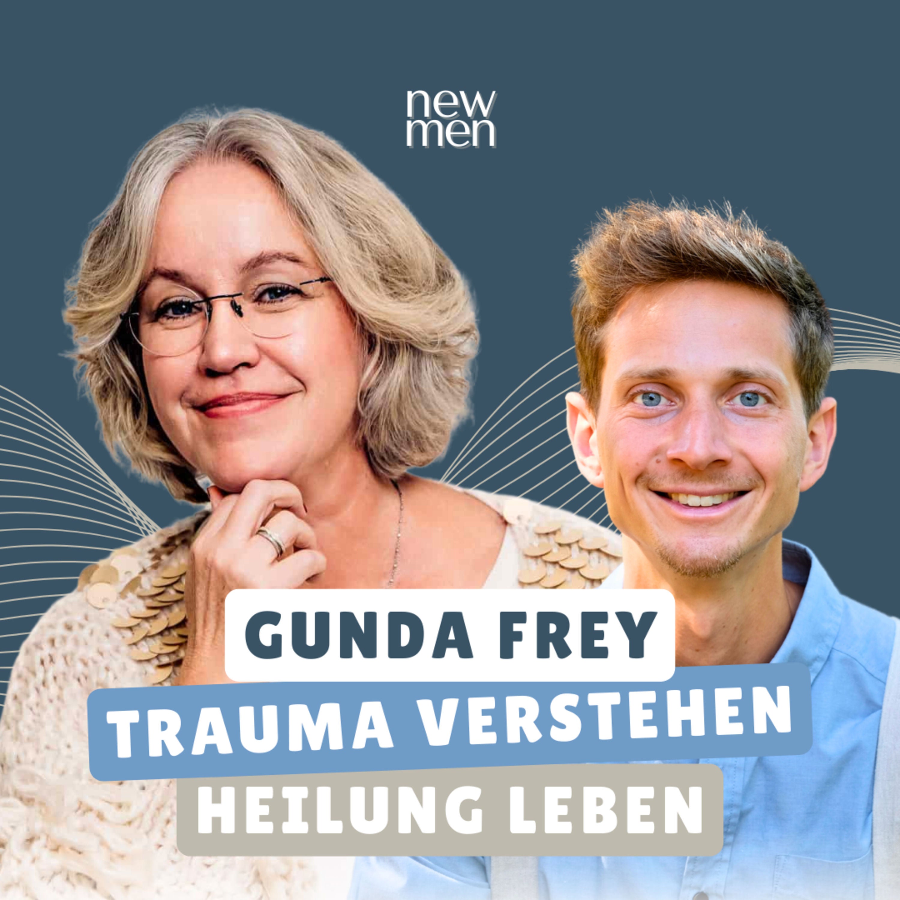 Trauma verstehen und heilen - Dein Weg zur inneren Stärke - Gunda Frey und Fabien Lutz #36