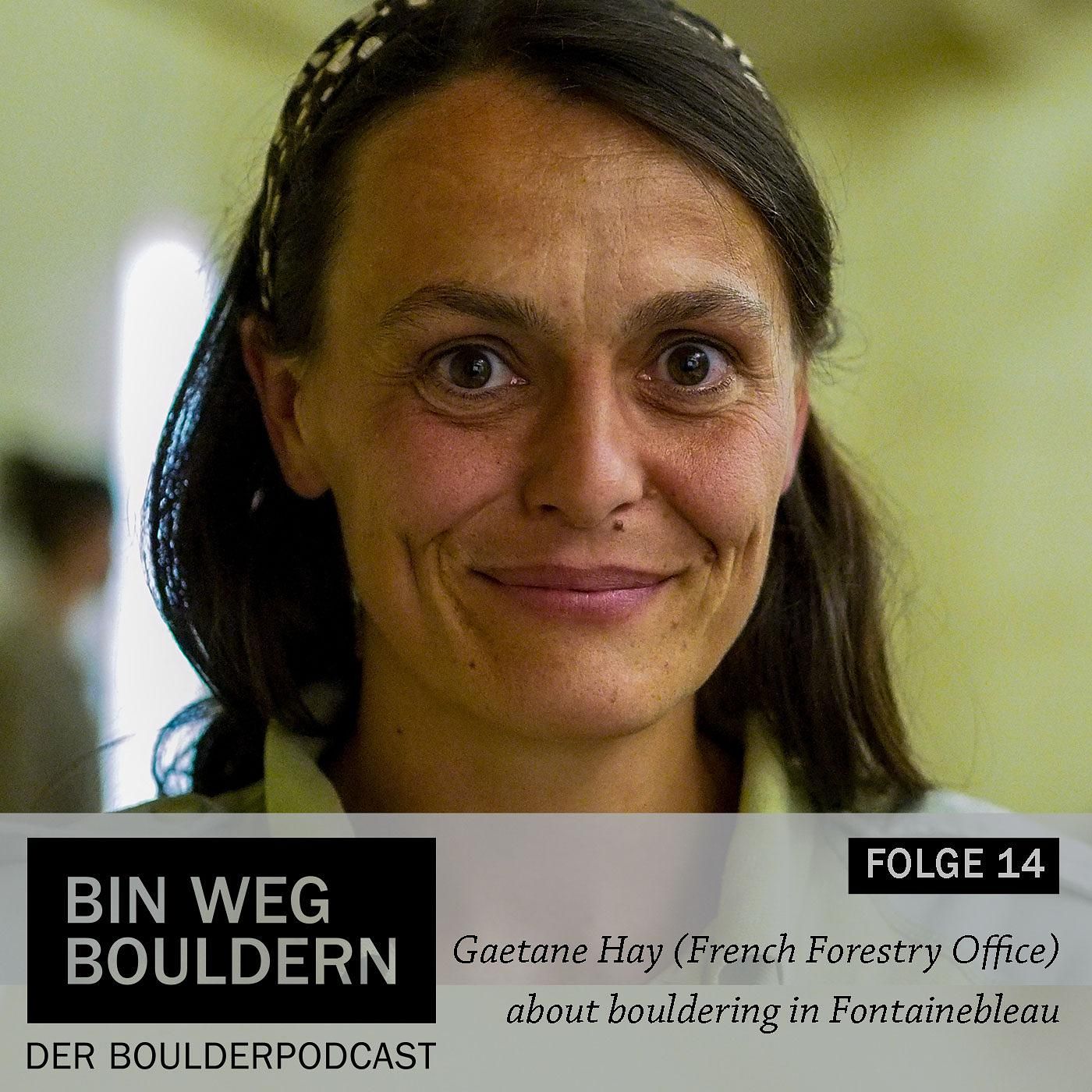 Gaetane Hay (Forestry Office Fontainebleau) about bouldering in Fontainebleau