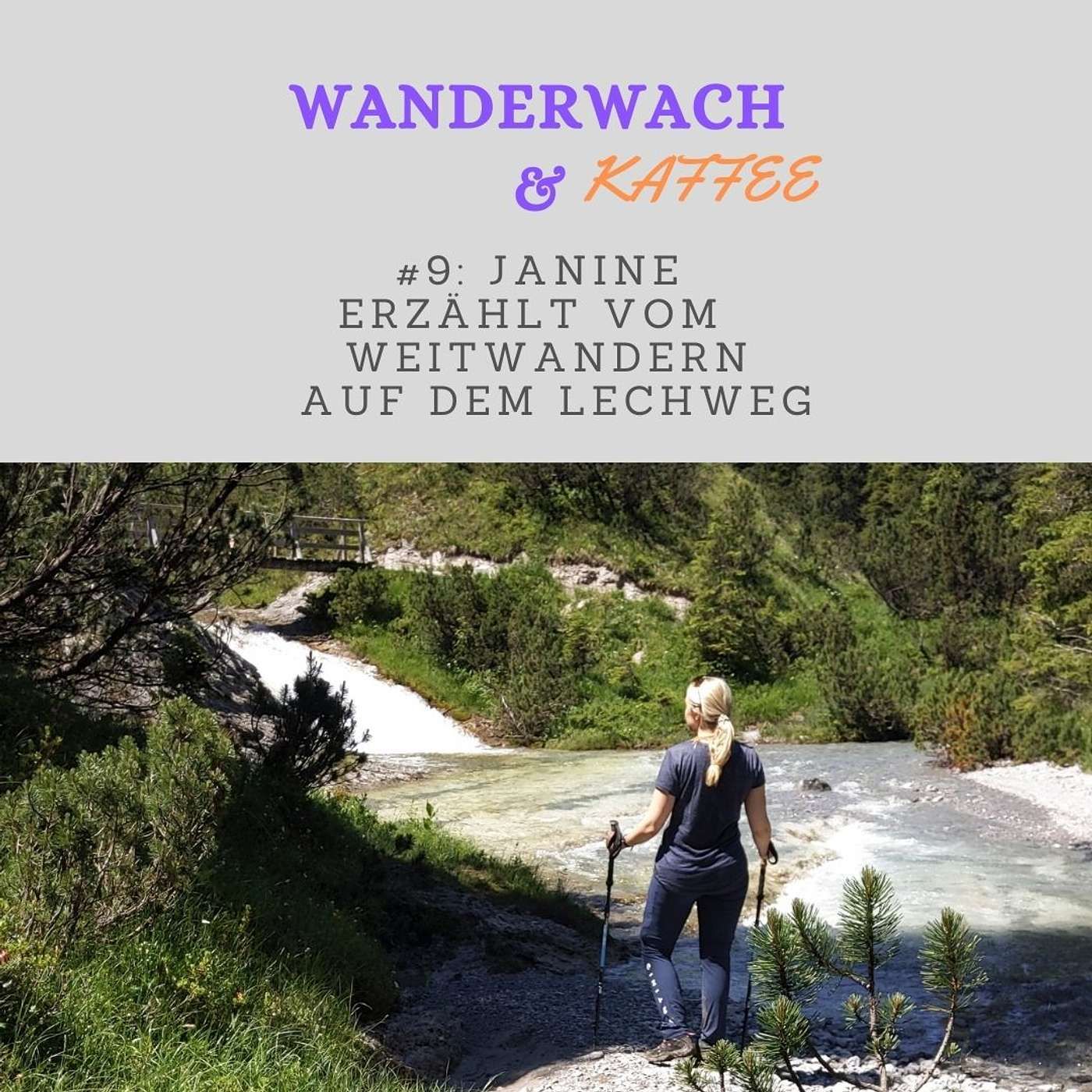 Janine erzählt vom Weitwandern auf dem Lechweg