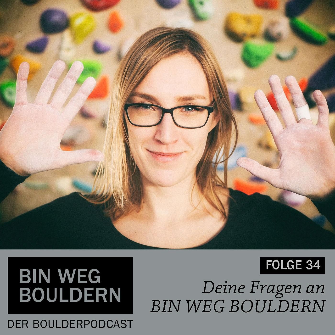 Deine Fragen an BIN WEG BOULDERN
