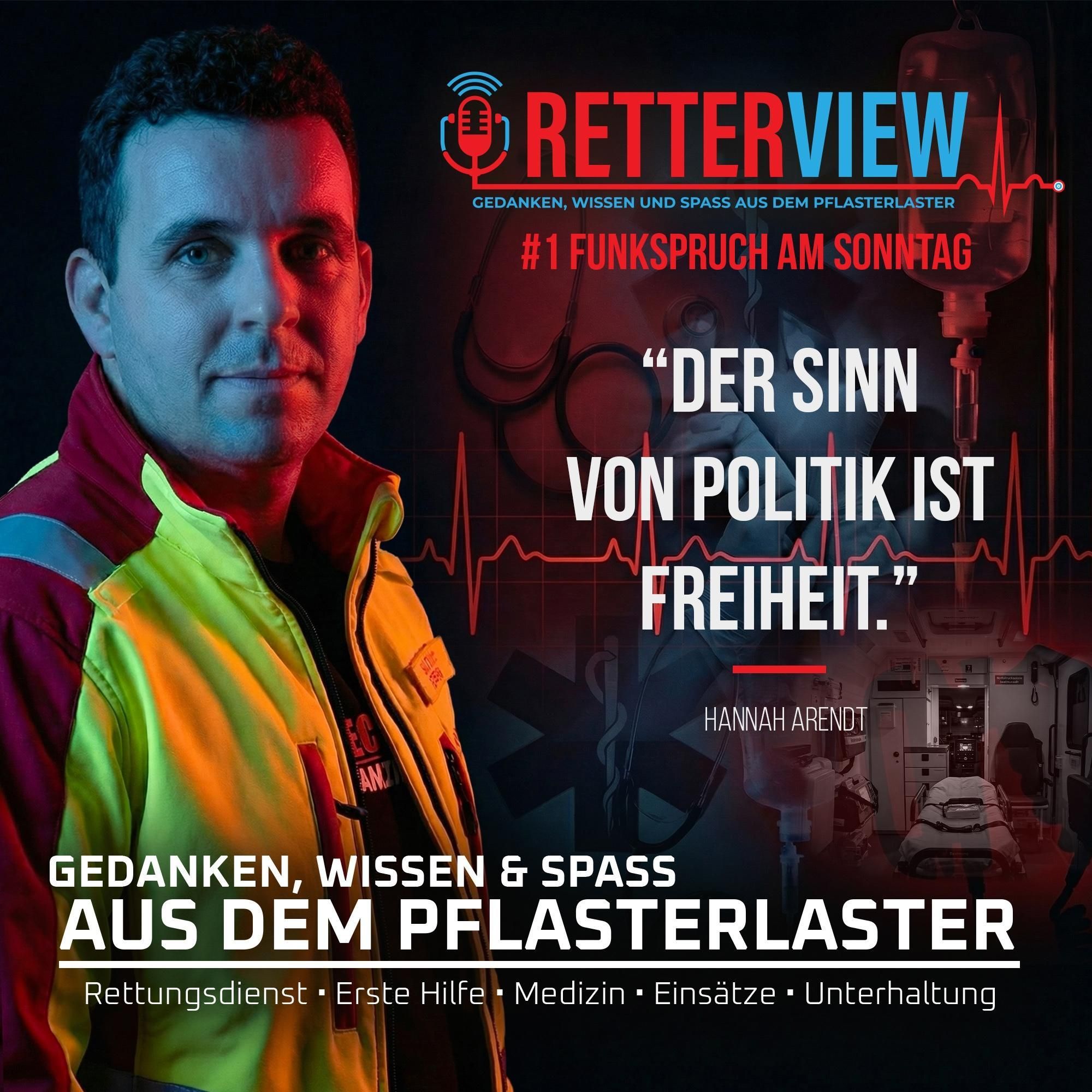 Funkspruch am Sonntag #1 – Der Sinn von Politik ist Freiheit (Hannah Arendt im Rettungsdienst)
